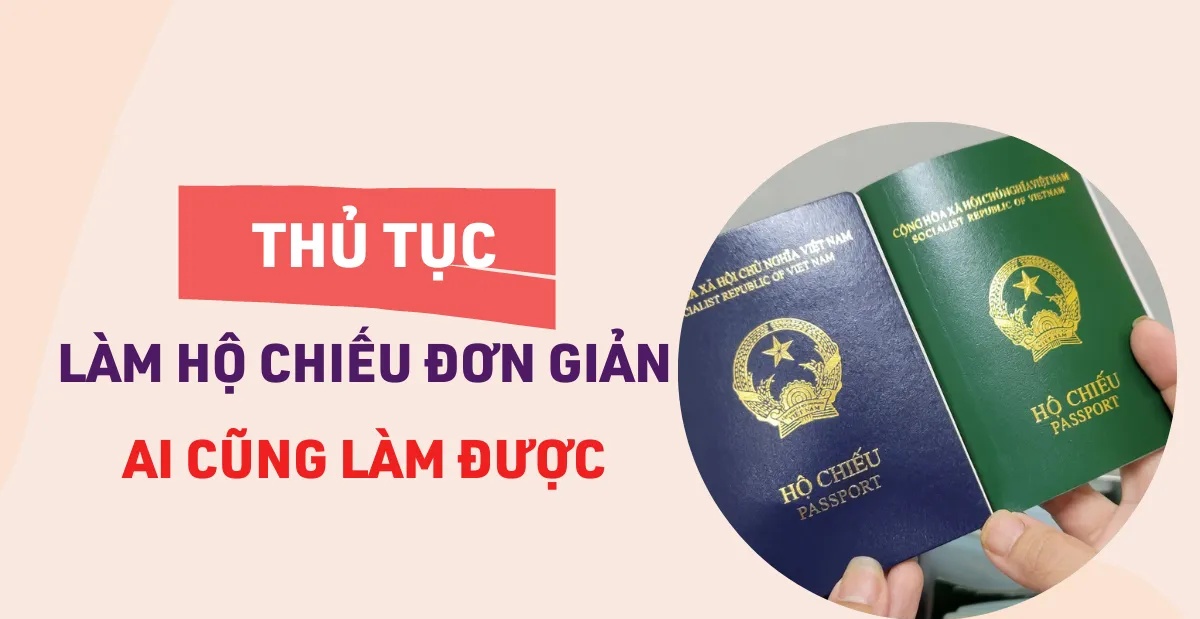 Thủ tục làm hộ chiếu: Quy trình mới nhất, chính xác nhất